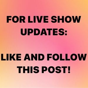✨LIVE SHOW UPDATES: Like & Follow this post ✨